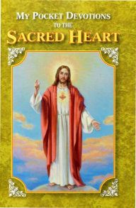 Title: My Pocket Book Of Devotions To The Sacred Heart, Author: Catholic Book Publishing Corp.