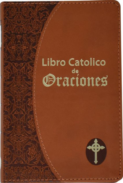 Libro Catolico de Oraciones by Maurus Fitzgerald, Hardcover | Barnes ...