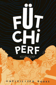 Title: Fütchi Perf, Author: Kevin Czap