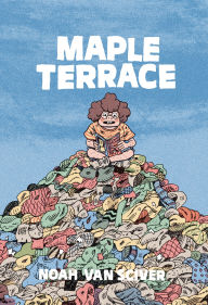 Title: Maple Terrace, Author: Noah Van Sciver