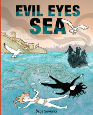 Title: Evil Eyes Sea, Author: Ozge Samanci