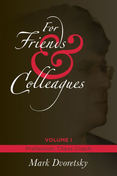 For Friends & Colleagues: Volume 1: Profession - Chess Coach