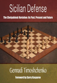 Title: Sicilian Defense: The Chelyabinsk Variation, Author: Gennadi Timoshchenko