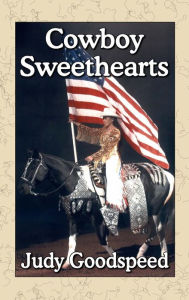 Title: Cowboy Sweethearts, Author: Judy Goodspeed