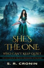 She's the One Who Can't Keep Quiet