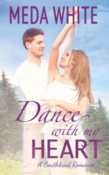 Dance With My Heart: A Southland Romance
