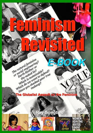 Title: Feminism Revisited (Vol. 1, Lipstick and War Crimes Series): The Globalist Assault on the Feminine, Author: Ray Songtree