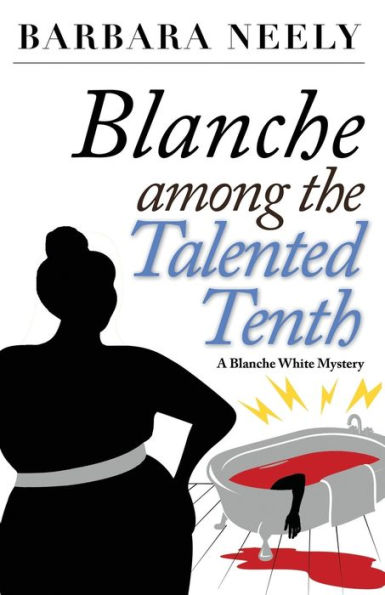 Blanche among the Talented Tenth (Blanche White Series #2)