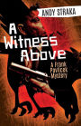 A Witness Above: A Frank Pavlicek Mystery