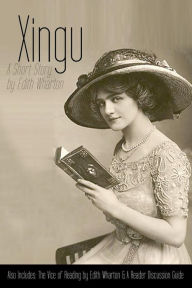 Title: Xingu: A Short Story: Also Includes The Vice of Reading and Reader Discussion Guide, Author: Vikk Simmons