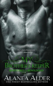 Title: My Brother's Keeper, Author: Alanea Alder