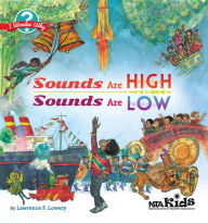 Title: Sounds Are High, Sounds Are Low, Author: Lawrence F. Lowery