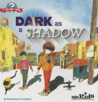 Title: Dark as a Shadow, Author: Lawrence F. Lowery