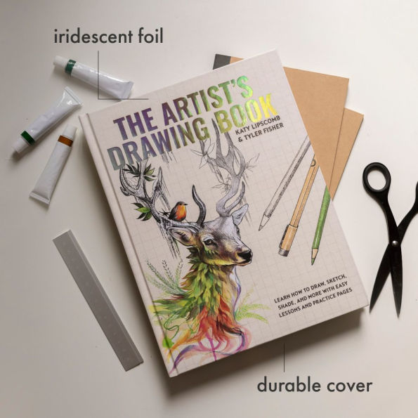 The Artist's Drawing Book: Learn How to Draw, Sketch, Shade, and More with Easy Lessons Practice Pages