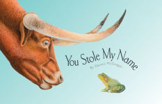 Alternative view 1 of You Stole My Name: The Curious Case of Animals with Shared Names (Picture Book)