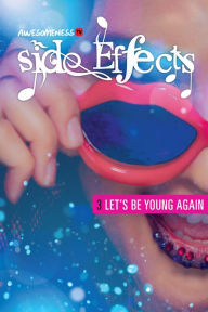 Title: Side Effects: Let's Be Young Again, Author: Jen Calonita