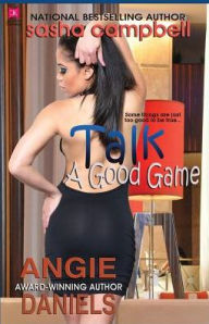 Title: Talk a Good Game, Author: Angie Daniels