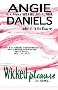 Title: Wicked Pleasure, Author: Angie Daniels