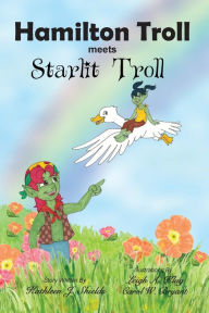 Title: Hamilton Troll meets Starlit Troll, Author: Leigh A Klug