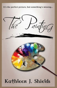 Title: The Painting, Author: Kathleen J Shields