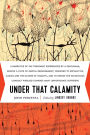 Under That Calamity: A Narrative of the Treatment Experienced by a Gentleman during a State of Mental Derangement