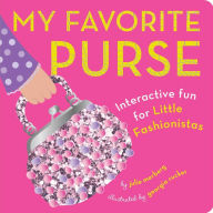 Title: My Favorite Purse: Interactive Fun for Little Fashionistas, Author: Julie Merberg