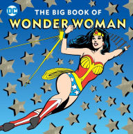 Title: The Big Book of Wonder Woman, Author: Julie Merberg