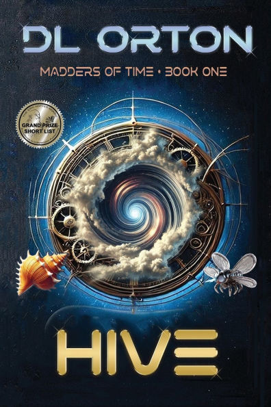 Hive: Madders of Time Book One