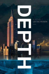 Title: Depth, Author: Lev AC Rosen