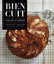 Title: Bien Cuit: The Art of Bread (Features an Exposed Spine), Author: Zachary Golper