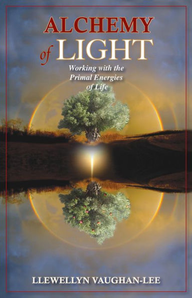 Alchemy of Light: Working with the Primal Energies Life