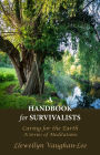 A Handbook for Survivalists: Caring for the Earth, A Series of Meditations