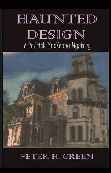 Haunted Design: A Patrick MacKenna Mystery
