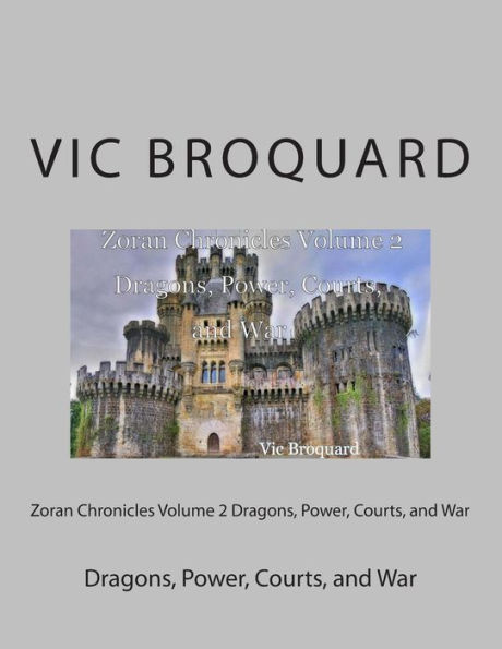 Zoran Chronicles Volume 2 Dragons, Power, Courts, and War