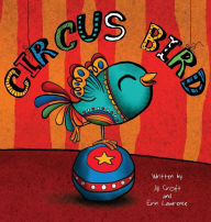 Title: Circus Bird, Author: Jill Croft