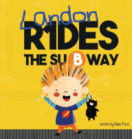 Title: Landon Rides the Subway, Author: Diana Perez