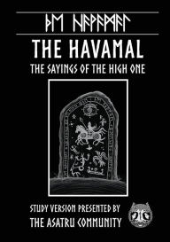 Title: Havamal: Study Version Presented by: The Asatru Community, Inc., Author: Vincent Panell