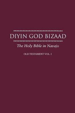 Navajo Old Testament Vol I: Bible in Navajo