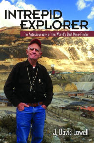 Intrepid Explorer: The Autobiography of the World's Best Mine Finder