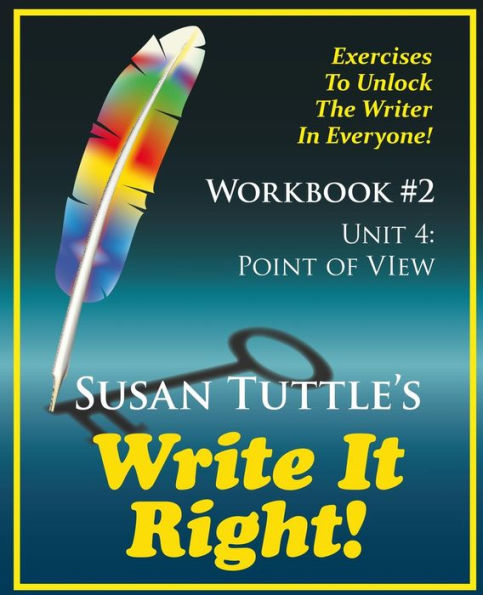 Write It Right Workbook #2: Point of View (POV): Exercises to Unlock the Writer in Everyone