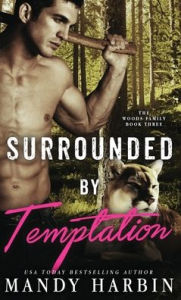 Title: Surrounded by Temptation, Author: Mandy Harbin