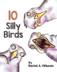 Title: Silly Birds, Author: Rachel A. DiNunzio