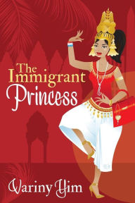 Title: The Immigrant Princess, Author: Variny Yim