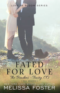 Title: Fated for Love (Bradens at Trusty, CO Series), Author: Melissa Foster