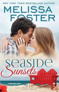 Title: Seaside Sunsets (Love in Bloom: Seaside Summers, Book 3), Author: Melissa Foster