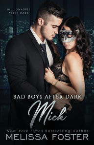 Bad Boys After Dark: Mick (Bad Billionaires After Dark)