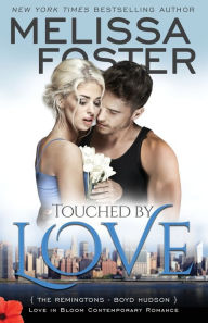 Title: Touched by Love (Love in Bloom: The Remingtons), Author: Melissa Foster