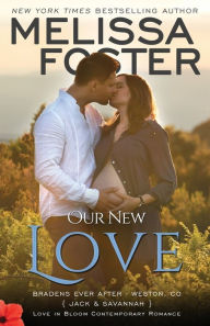 Title: Our New Love (Bradens Ever After, Jack and Savannah), Author: Melissa Foster