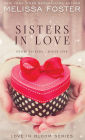 Sisters in Love (Love in Bloom: Snow Sisters #1)