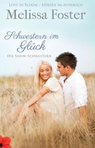 Title: Schwestern im Glück, Author: Melissa Foster